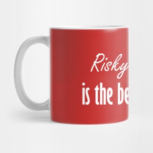 Risky business is the best business Mug